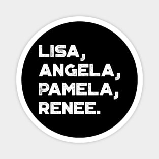 Lisa Angela Pamela Renee Around The Way Girl Vintage Retro (White) Magnet